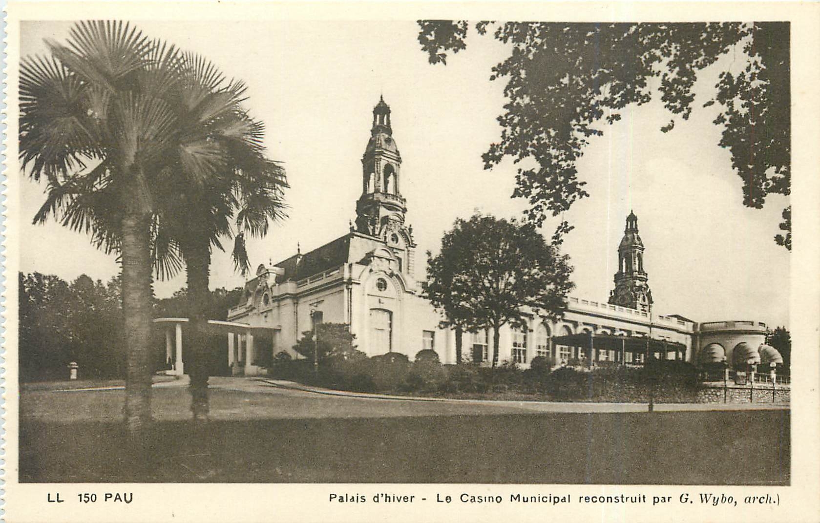 Pau - Palais d'hiver - Le Casino Municipal reconstruit par G. Wybo, arch.