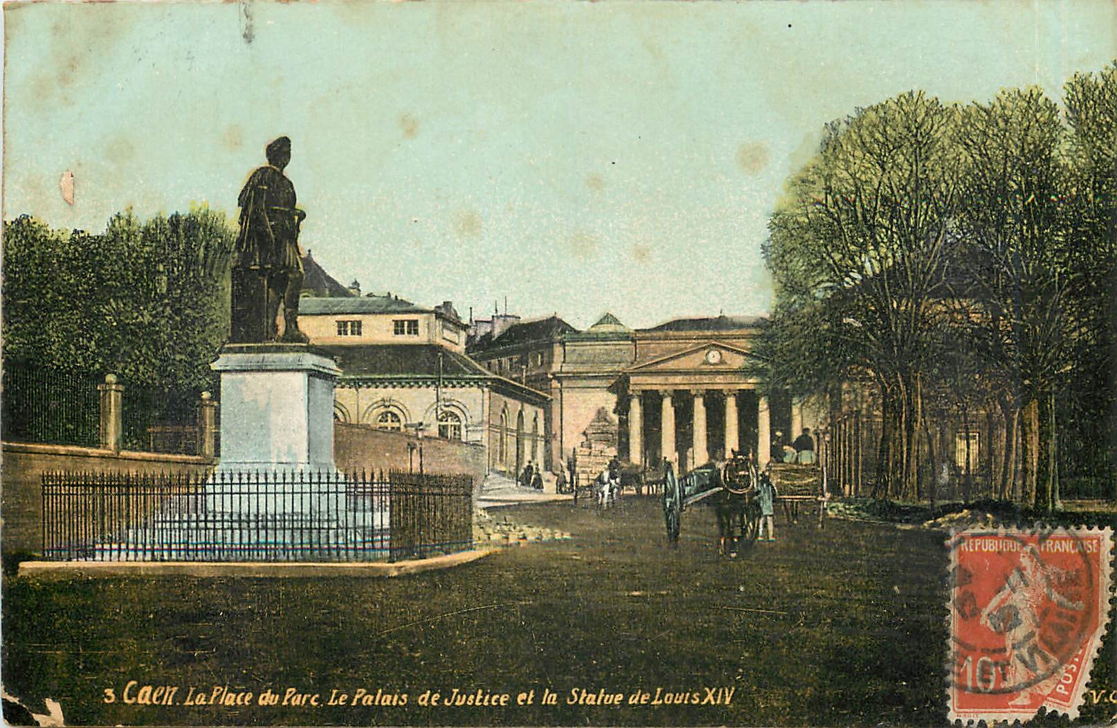 CPA Caen la Place du Parc le Palais de Justice et la Statue de Louis XIV 