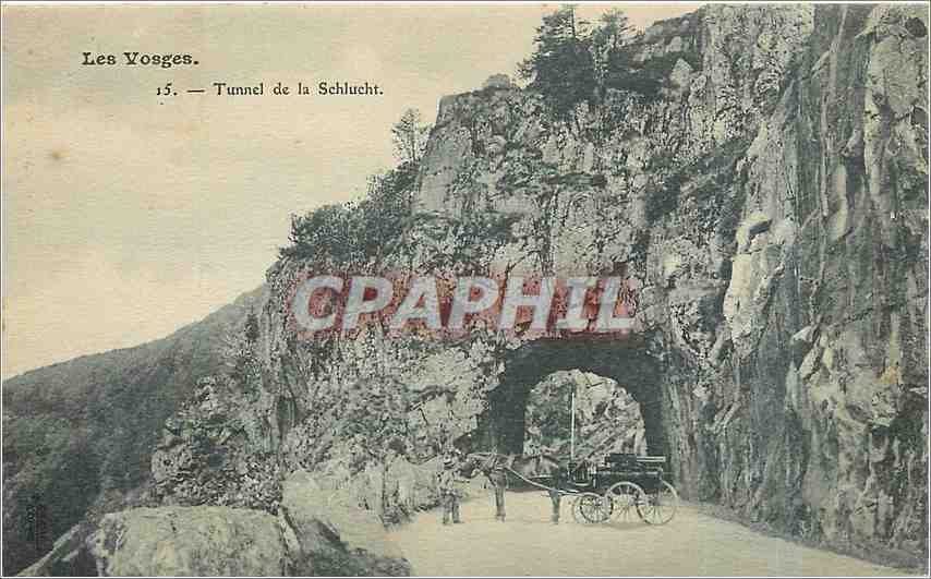 CPA Les Vosges Tunnel de la Schlucht 