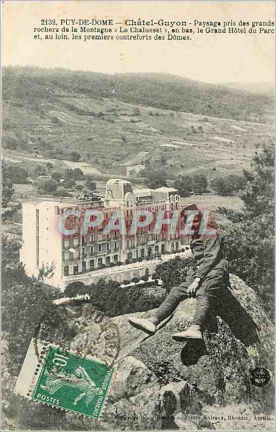 Puy-de-Dôme — Châtel-Guyon — Paysage pris des grands rochers de la Montagne « Le Chalussét », en bas, le Grand Hôtel du Parc