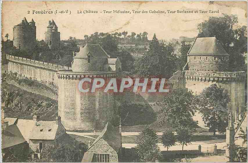 Fougères (Ille-et-Vilaine) — Le Château — Tour Mélusine, Tour des Gobelins, Tour Surienne et Tour Raoul