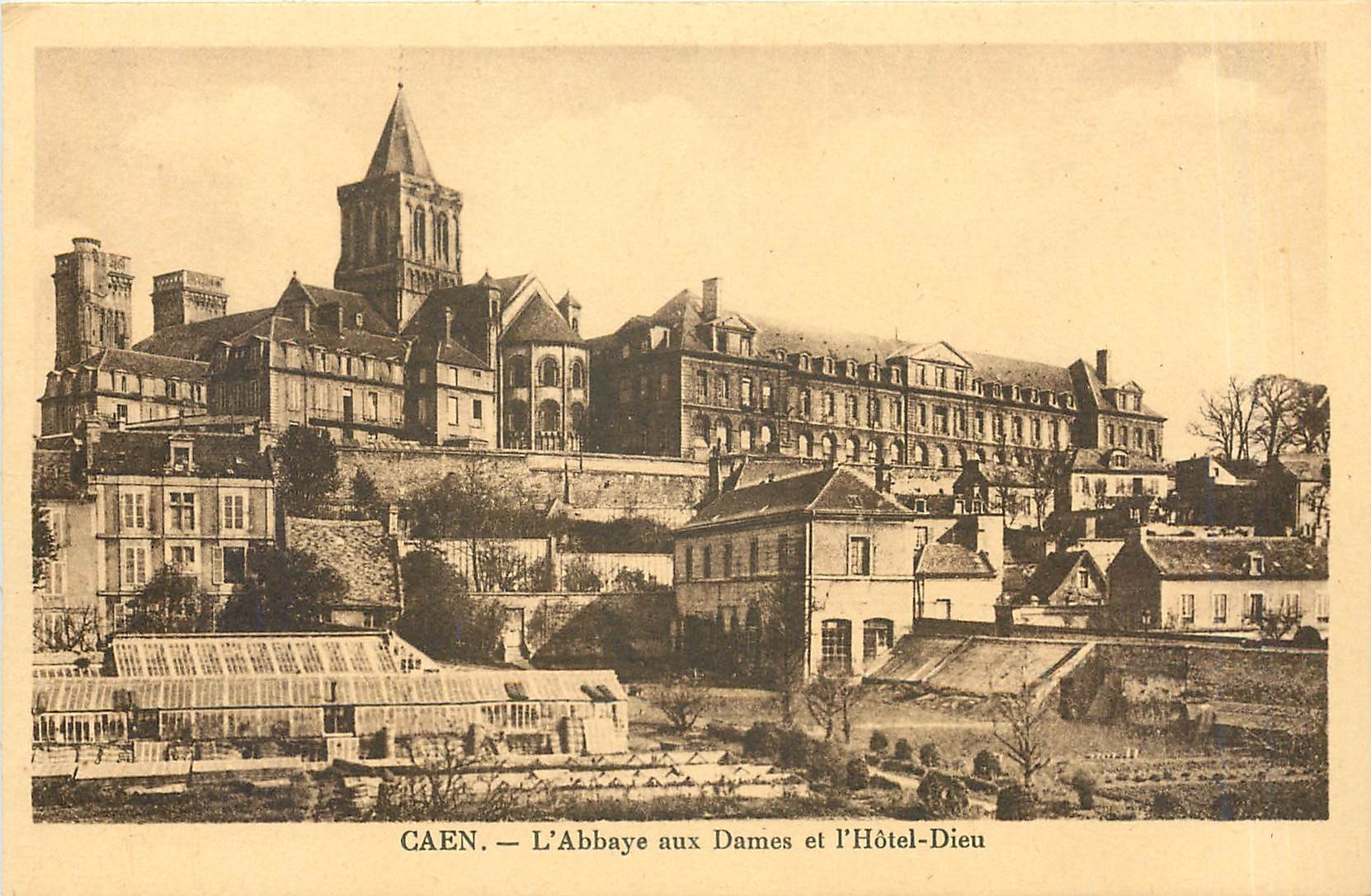 CPA Caen L'Abbaye aux Dames et l'Hotel Dieu 