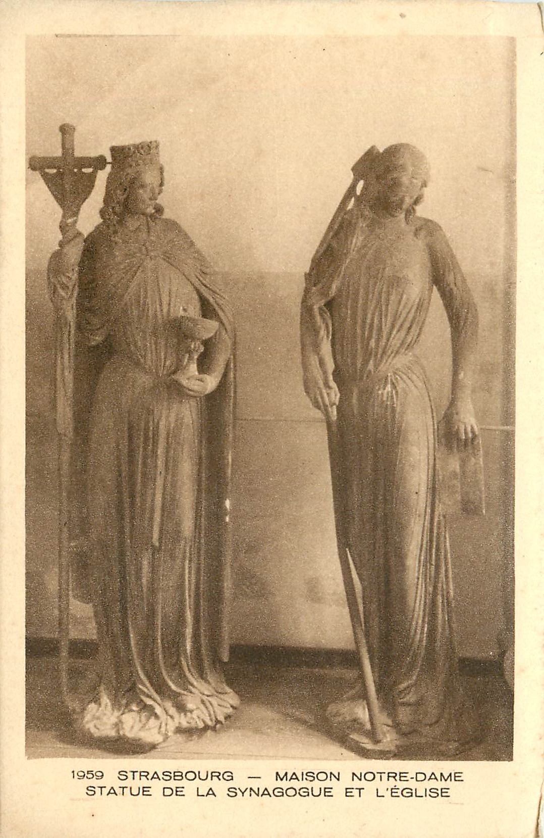 CPA Strasbourg Maison Notre Dame Statue de la Synagogue et l'Eglise 