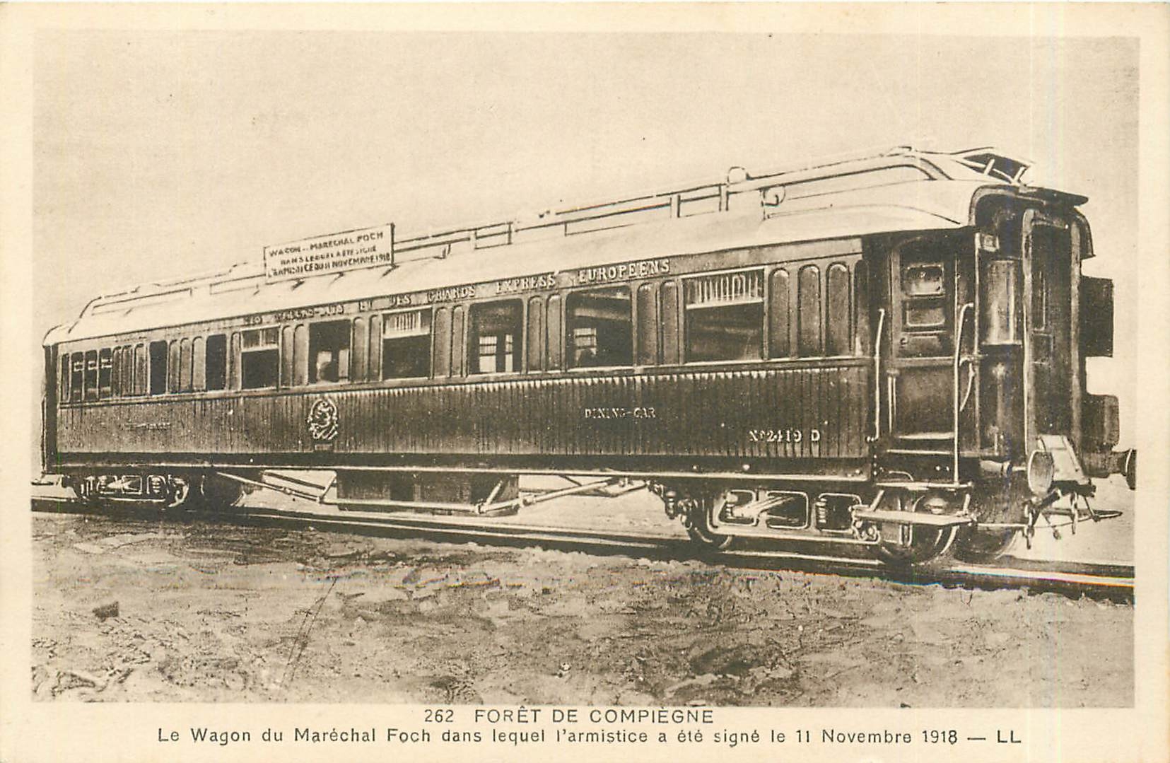 CPA Foret du Compiegne - Le Wagon du Marechal Foch dans lequel l'Armistice a été signe Militaria
