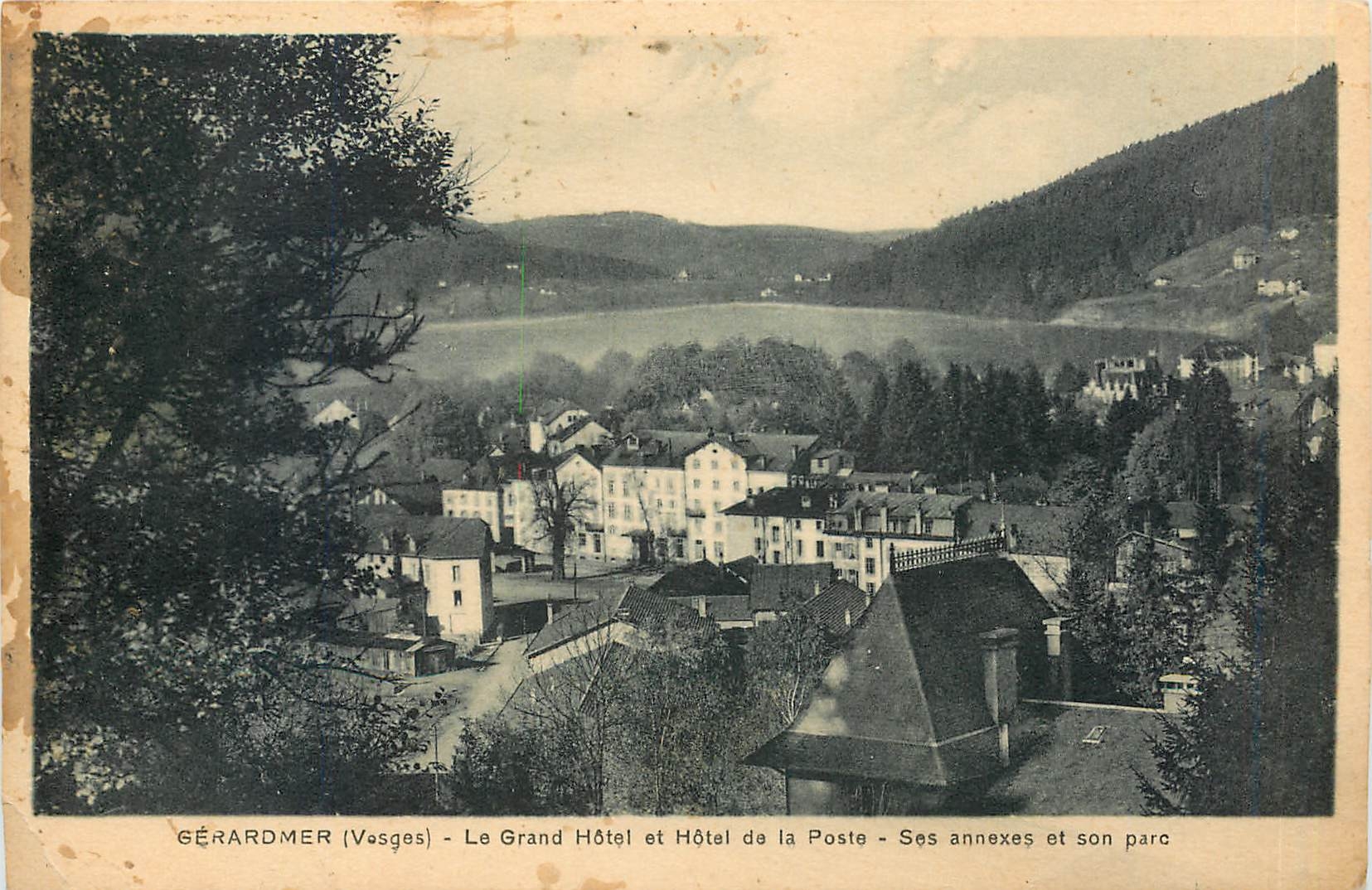 Gérardmer (Vosges) — Le Grand Hôtel et Hôtel de la Poste — Ses annexes et son parc
