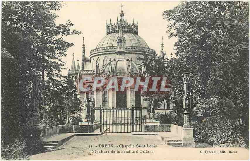 Dreux - Chapelle Saint-Louis - Sépulture de la Famille d'Orléans — G. Foucault, édit., Dreux