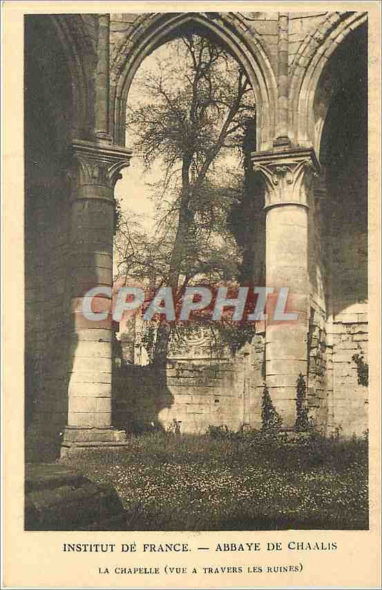 CPA Institut de France - Abbaye de Chaalis la chapelle vue a travers les ruines