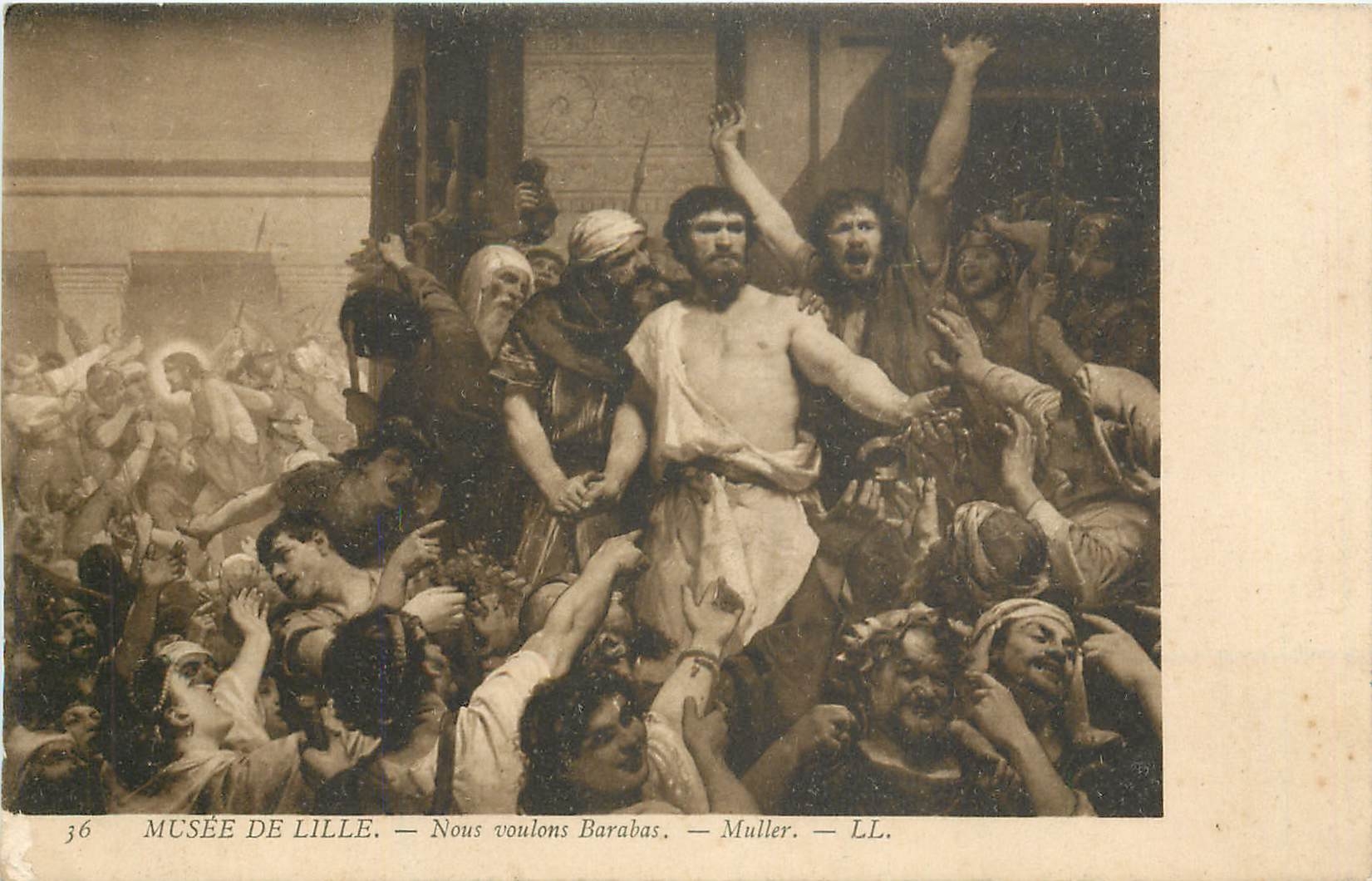 CPA Musee de Lille - nous voulons Barabas - Muller