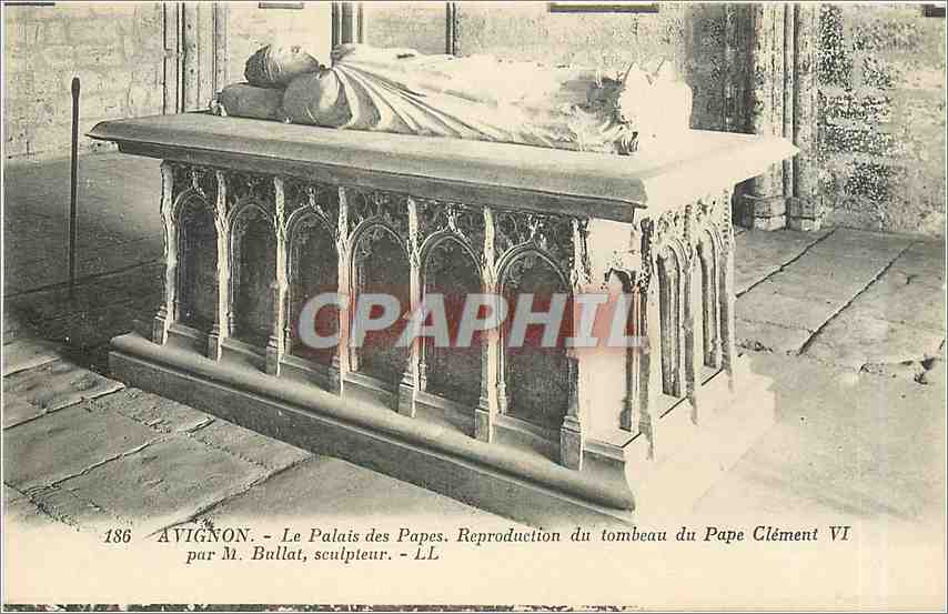 CPA Avignon le Palais des Papes Reproduction du tombeau du pape Clement VI par M Bullat sculpteur 