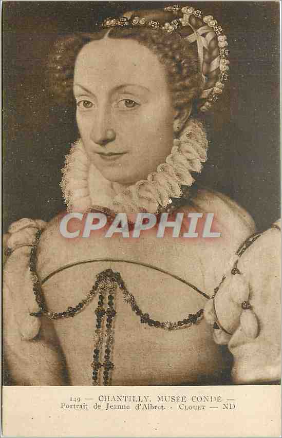CPA Chantilly Musee Conde Portrait de Jeanne d'Albret Clouet 