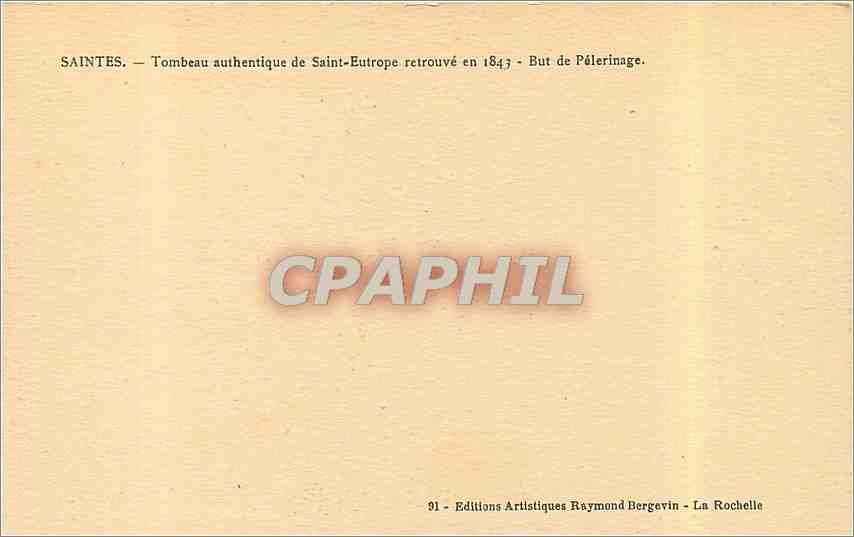 CPA Saintes Tombeau authentique de Saint Eutrope retrouve en1843 but de pelerinage  — Back