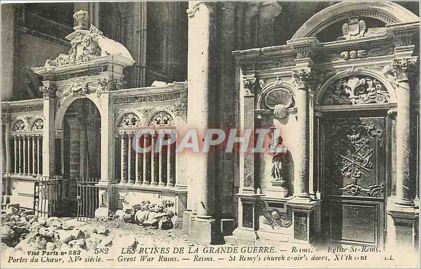 Les ruines de la Grande Guerre — Reims — Portes du Chœur, XVe siècle — Église St-Rémy, XVe siècle