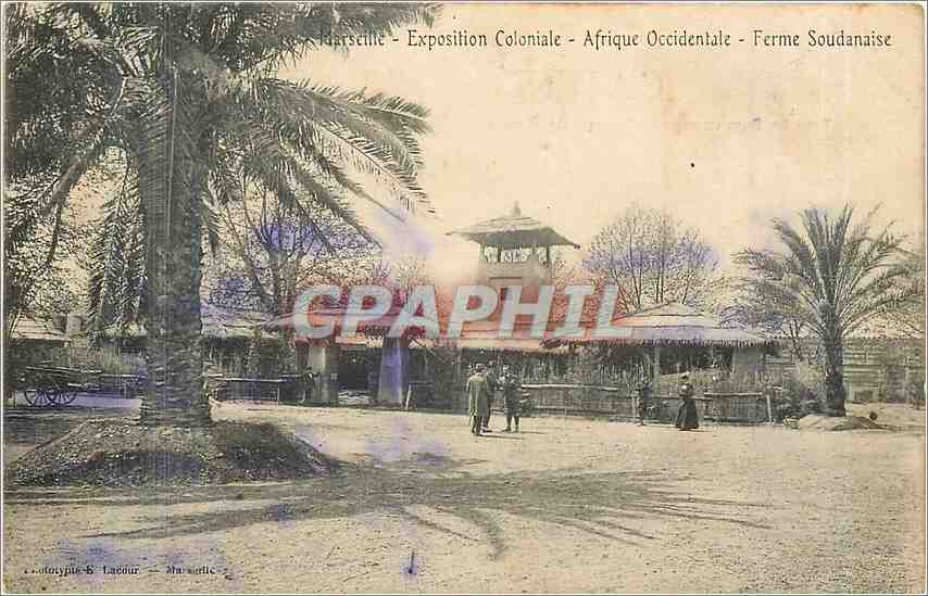 CPA Marseille exposition coloniale afrique occidentale ferme soudanaise 