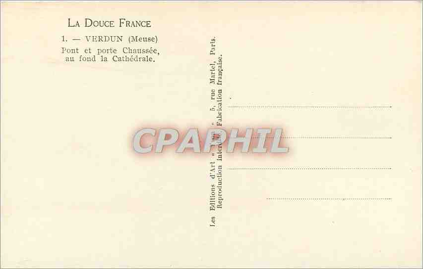 Verdun — Pont et porte Chaussée, au fond la cathédrale — Les Éditions d'Art, 5, rue Martel, Paris — Reverso