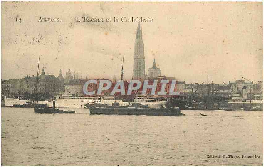 CPA Anvers L'Escaut et la Cathedrale Bateaux