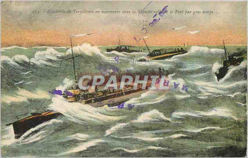 CPA Escadrille de Torpilleurs en manœuvre dans la Manche ralliant le Port par gros temps Bateaux