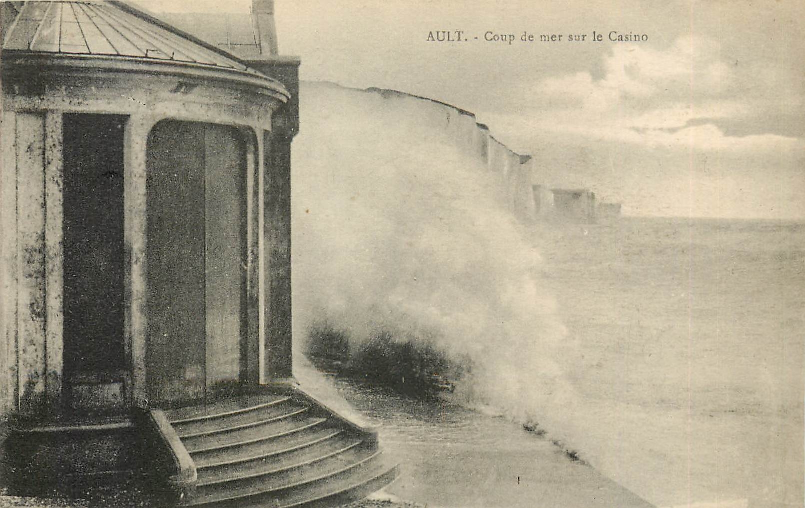 CPA Ault Coup de mer sur le Casino 