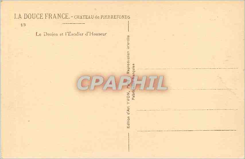 Château de Pierrefonds — Le Donjon et l'Escalier d'Honneur — Edition d'Art YVON — Rückseite