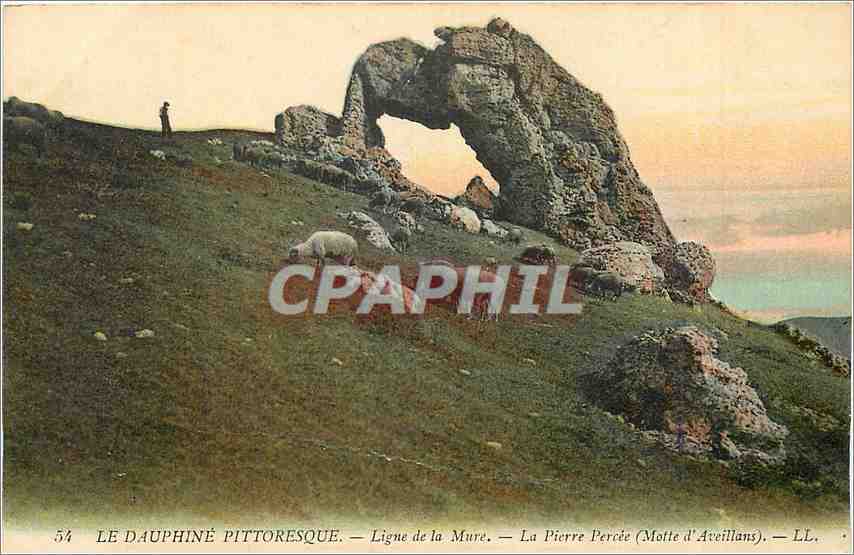 La Pierre Percée (Motte d'Aveillans) — Ligne de la Mure — LL. — Série 54, LE DAUPHINÉ PITTORESQUE