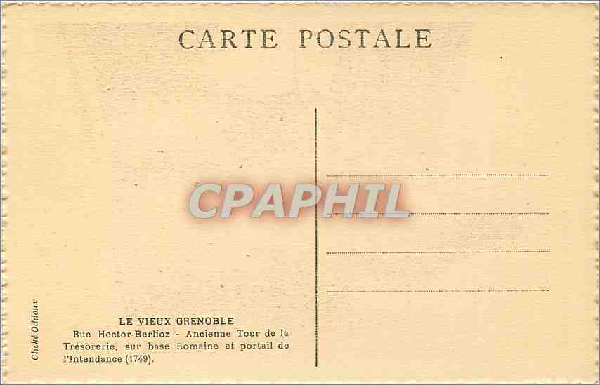 Le Vieux Grenoble — Ancienne Tour de la Trésorerie sur base romaine et portail de l'Intendance (1749) — Cliché Odoux — Verso