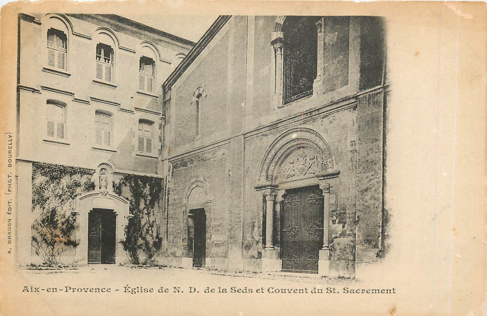 Aix-en-Provence - Église de N.D. de la Seds et Couvent du St. Sacrement — A. Dragon Édit. BOURRELLY