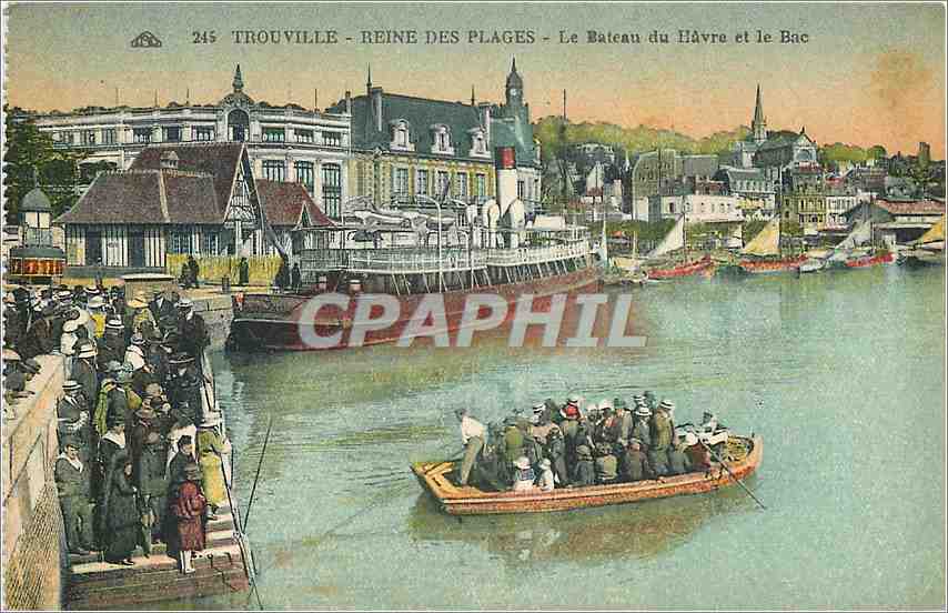Trouville - Reine des Plages - Le Bateau du Havre et le Bac