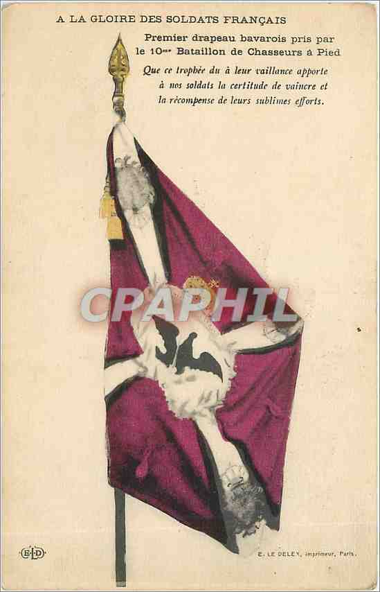 CPA A la Gloire des Soldats Francais Premier drapeau bavarois pris le 10 Bataillon de Chasseurs a Pi