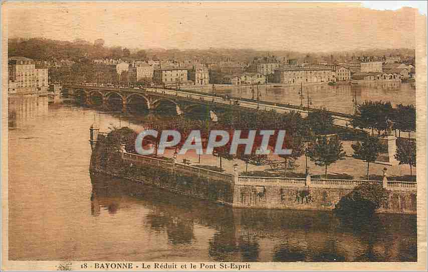 Bayonne - Le Réduit et le Pont Saint-Esprit — éditeur CPAPHIL, n° de série 18