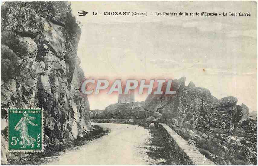 Crozant (Creuse) — Les Rochers de la route d'Eguzon — La Tour Carrée — CPAPHIL