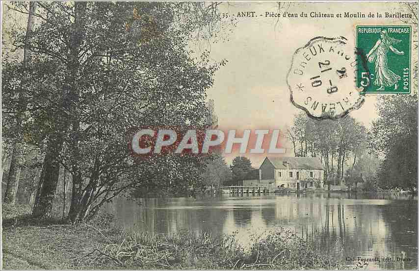 Anet - Pièce d'eau du Château et Moulin de la Barillette — C. Fonceau, édit. Orléans