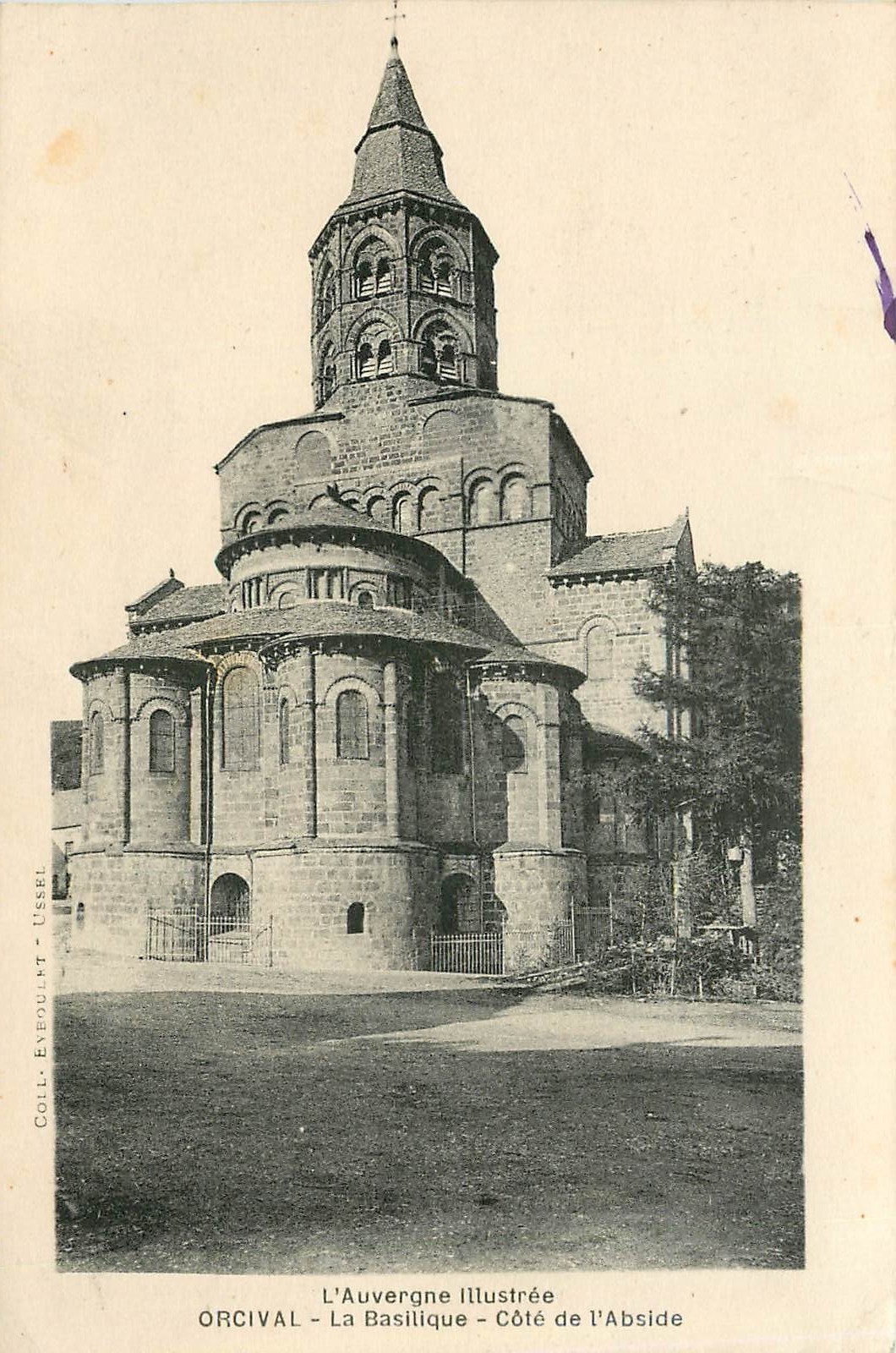 Orcival - La Basilique - Côté de l'Abside — L'Auvergne Illustrée, éditrice Coill. Ebeoulst - Ussel
