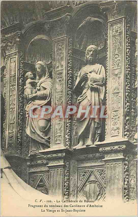 CPA La Cathedrale de Rouen Fragment du Tombeau des Cardinaux d'Amboise La Vierge et St Jean Baptiste
