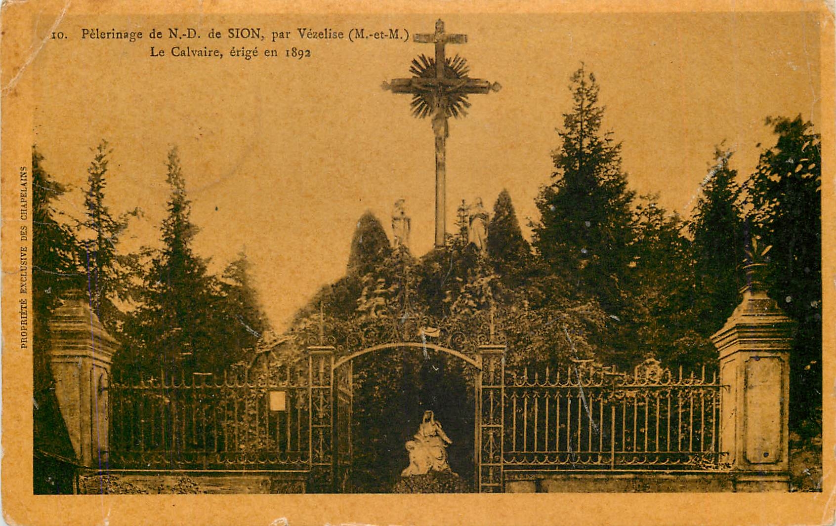 Pèlerinage de N.-D. de SION, par Vézelise (M.-et-M.) — Le Calvaire érigé en 1892 — Propriété exclusive des Chapelains