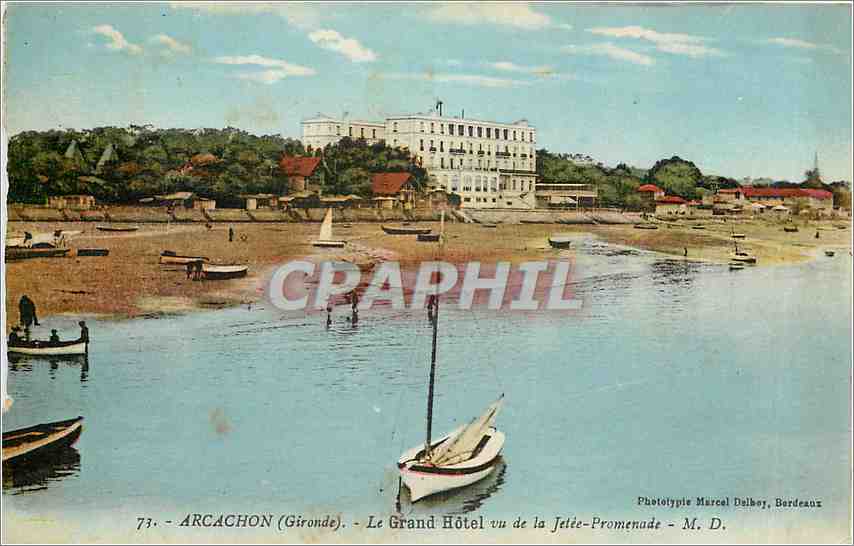 Arcachon (Gironde) — Le Grand Hôtel vu de la Jetée-Promenade — Phototypie Marcel Dulboy, Bordeaux — n°73