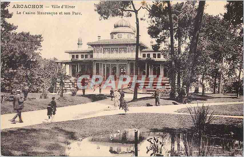 CPA Arcachon Ville d'Hiver Le Casino Mauresque et son Parc 