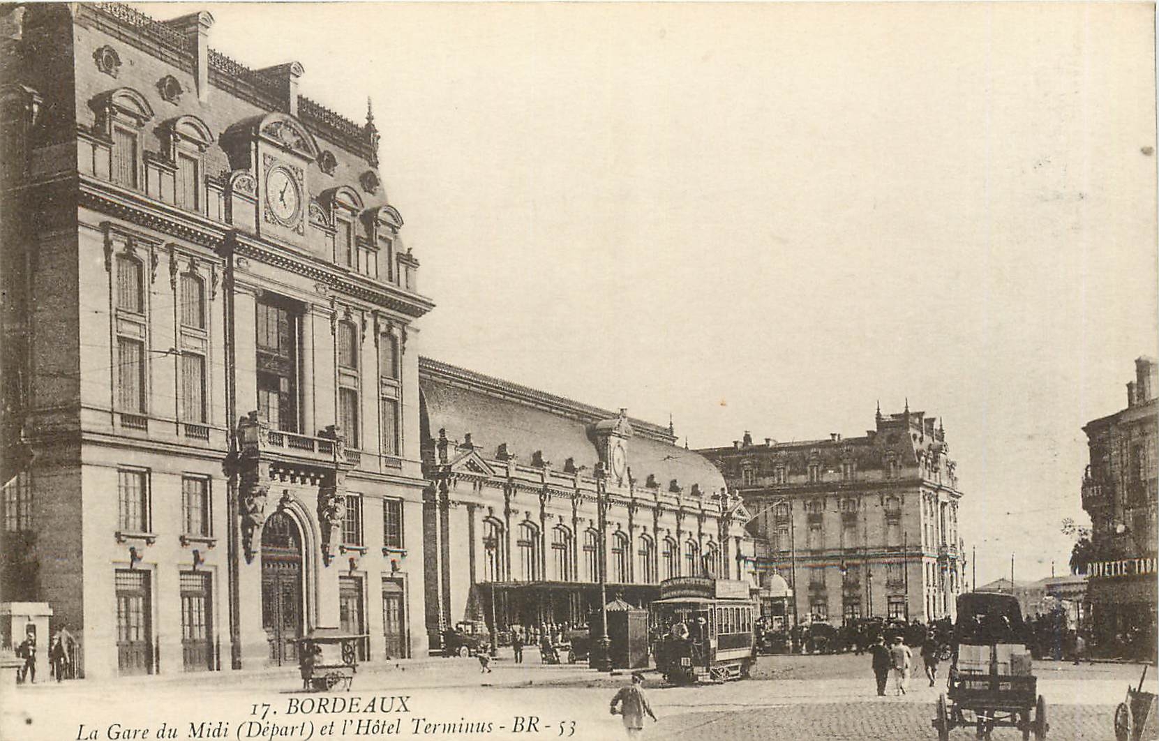CPA Bordeaux La Gare du Midi Depart et l'Hotel Terminus Tramway