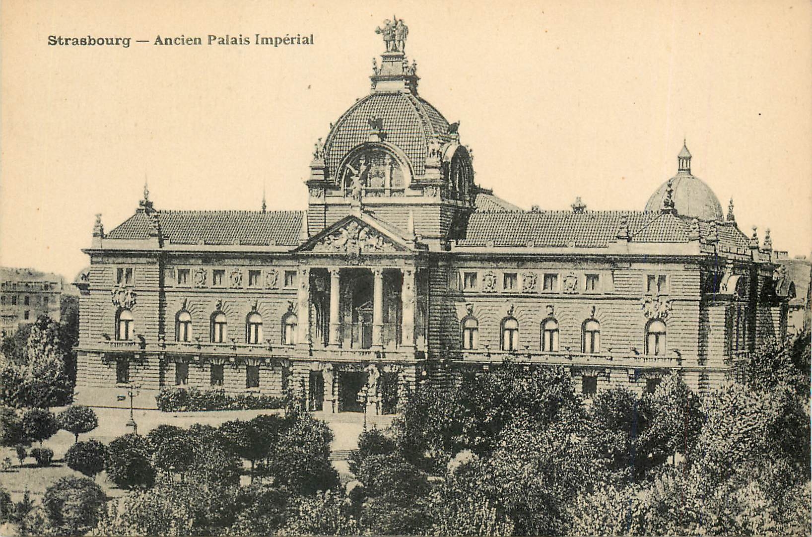 CPA Strasbourg Ancien Palais Imperial 