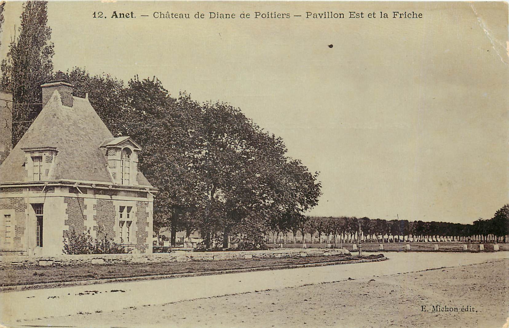 Anet — Château de Diane de Poitiers — Pavillon Est et la Friche — E. Michon édit.