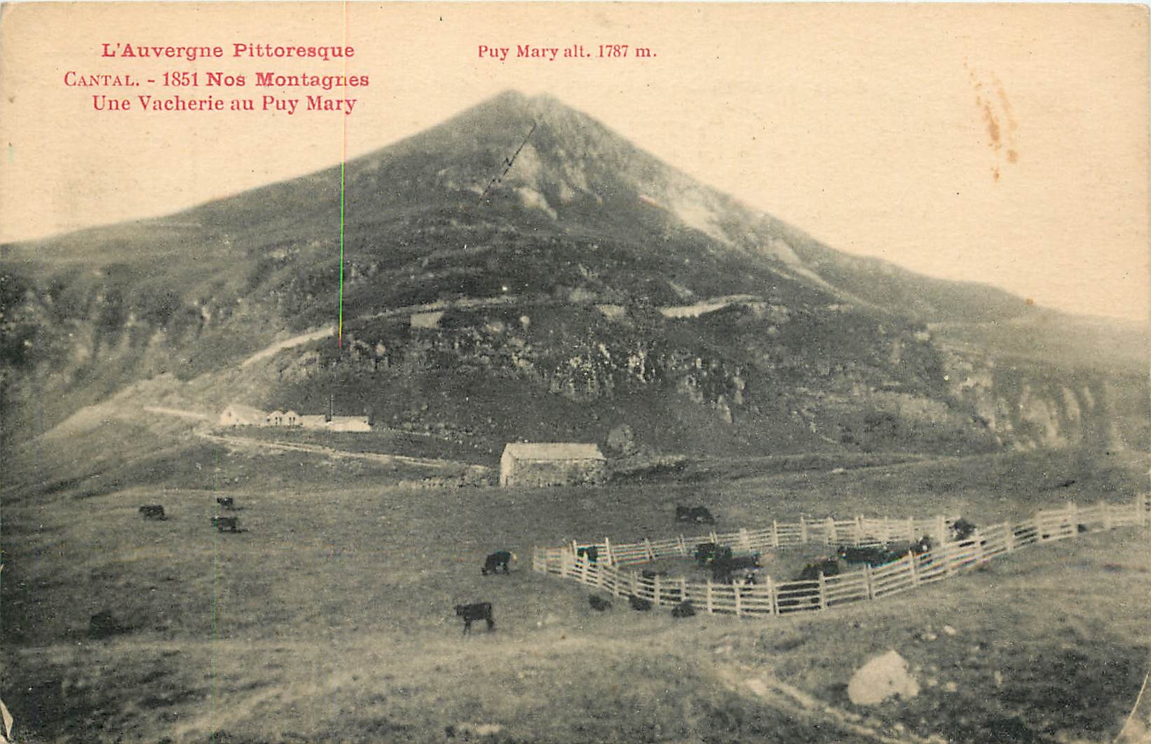 L'Auvergne Pittoresque — Une vacherie au Puy Mary, Cantal — Éditeur P. et A. Molton - Aurillac