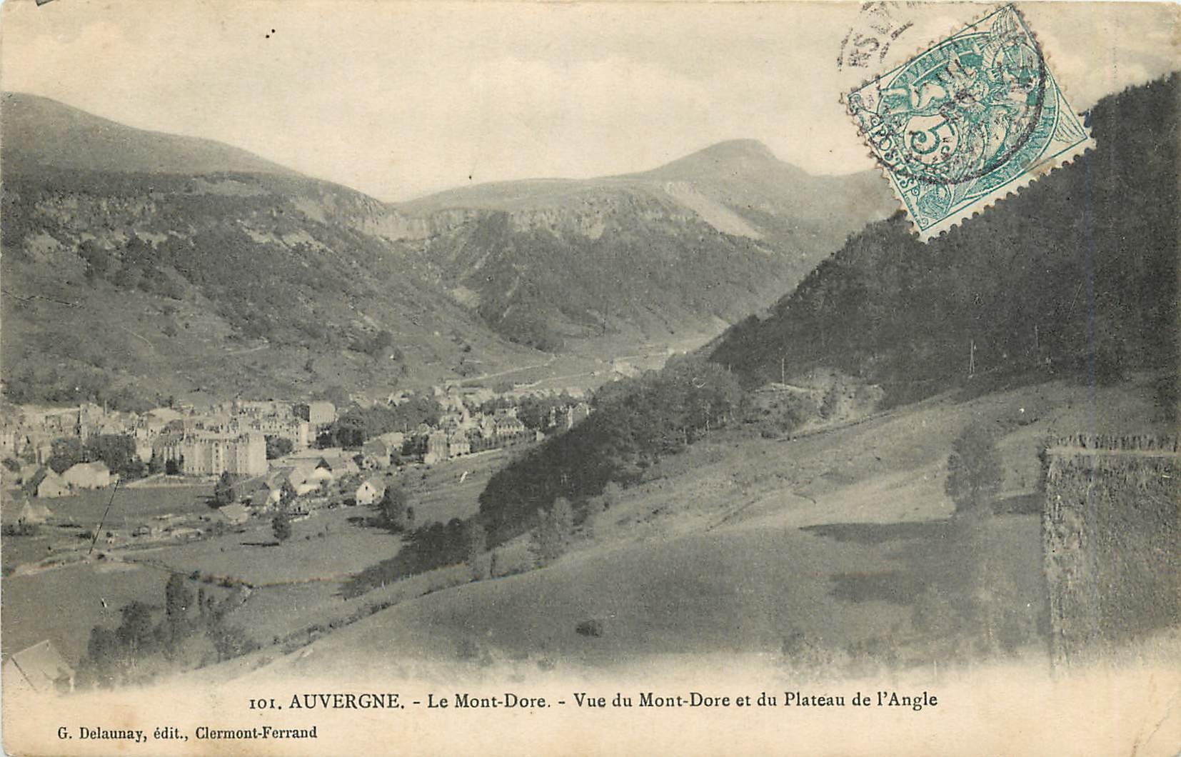 Le Mont-Dore et le Plateau de l'Angle — Auvergne — G. Delaunay, édit., Clermont-Ferrand