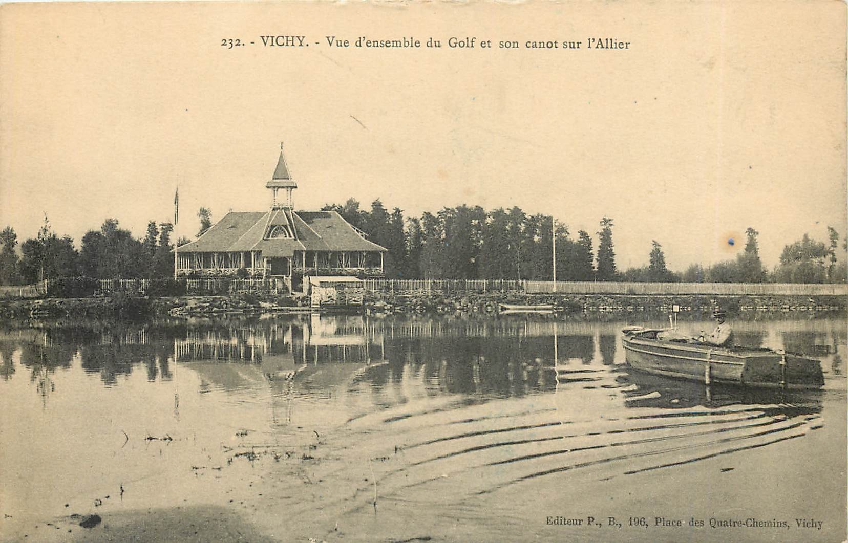 Vichy - Vue d'ensemble du Golf et son canot sur l'Allier — Éditeur P., 1906, Place des Quatre-Chemins, Vichy