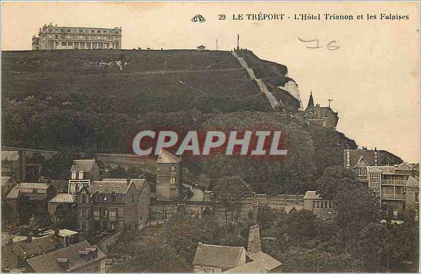 CPA Le Treport L'Hotel Trianon et les Falaises 