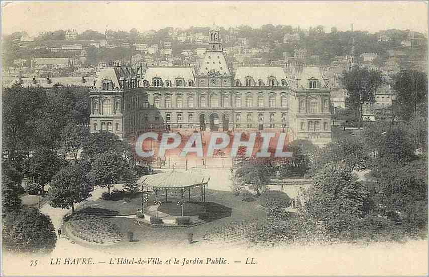 CPA Le Havre L'Hotel de Ville et le Jardin Public 