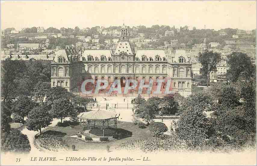 CPA Le Havre L'Hotel de Ville et le Jardin public 