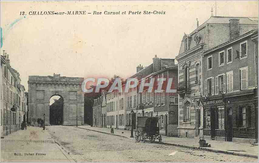 CPA Chalons sur Marne Rue Carnot et Porte Ste Croix