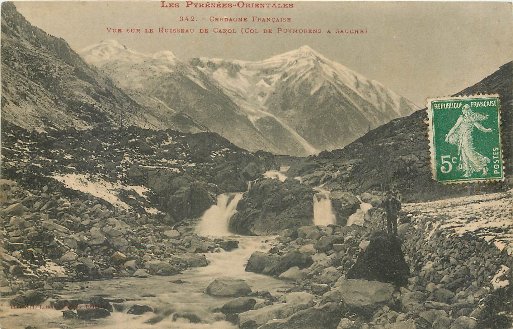 CPA les Pyrenees Orientales Cerdagne francaise vue sur le Ruisseau de carol col de pyrenees a gauche