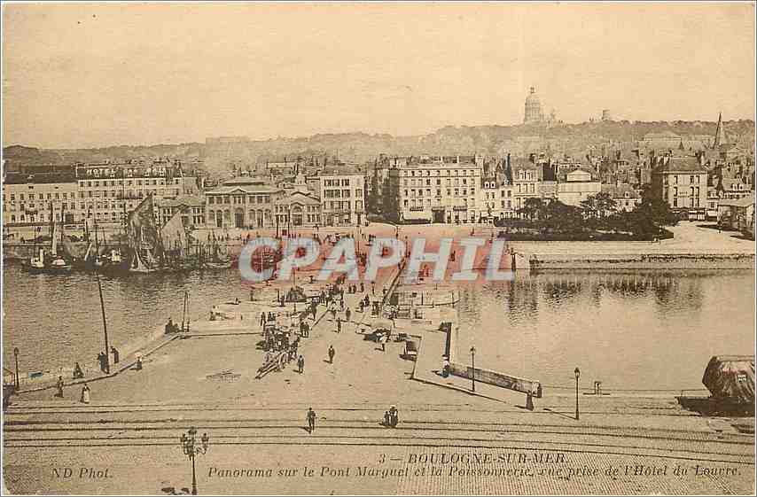 Boulogne-sur-Mer — Panorama sur le Pont Marguial et la Poissonnerie, vue prise de l'Hôtel du Louvre — ND Phot.