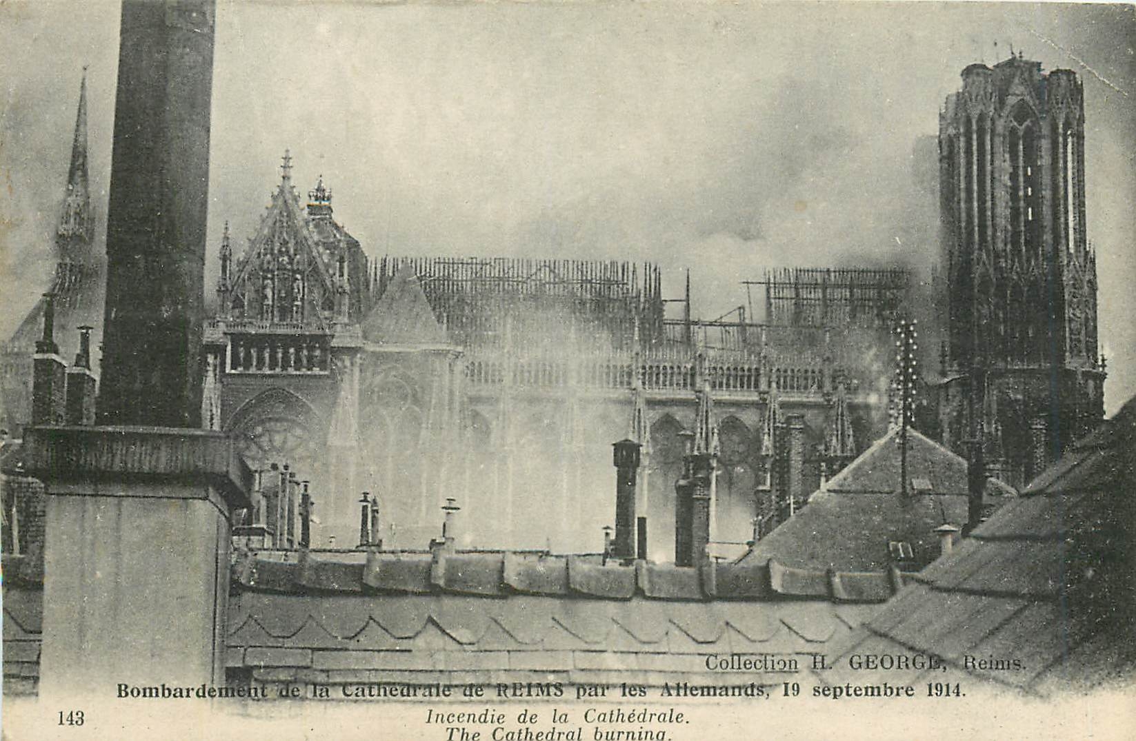 Cathédrale de Reims — bombardement et incendie par les Allemands, 19 septembre 1914 — Collection H. GEORGE, Reims, n° 143