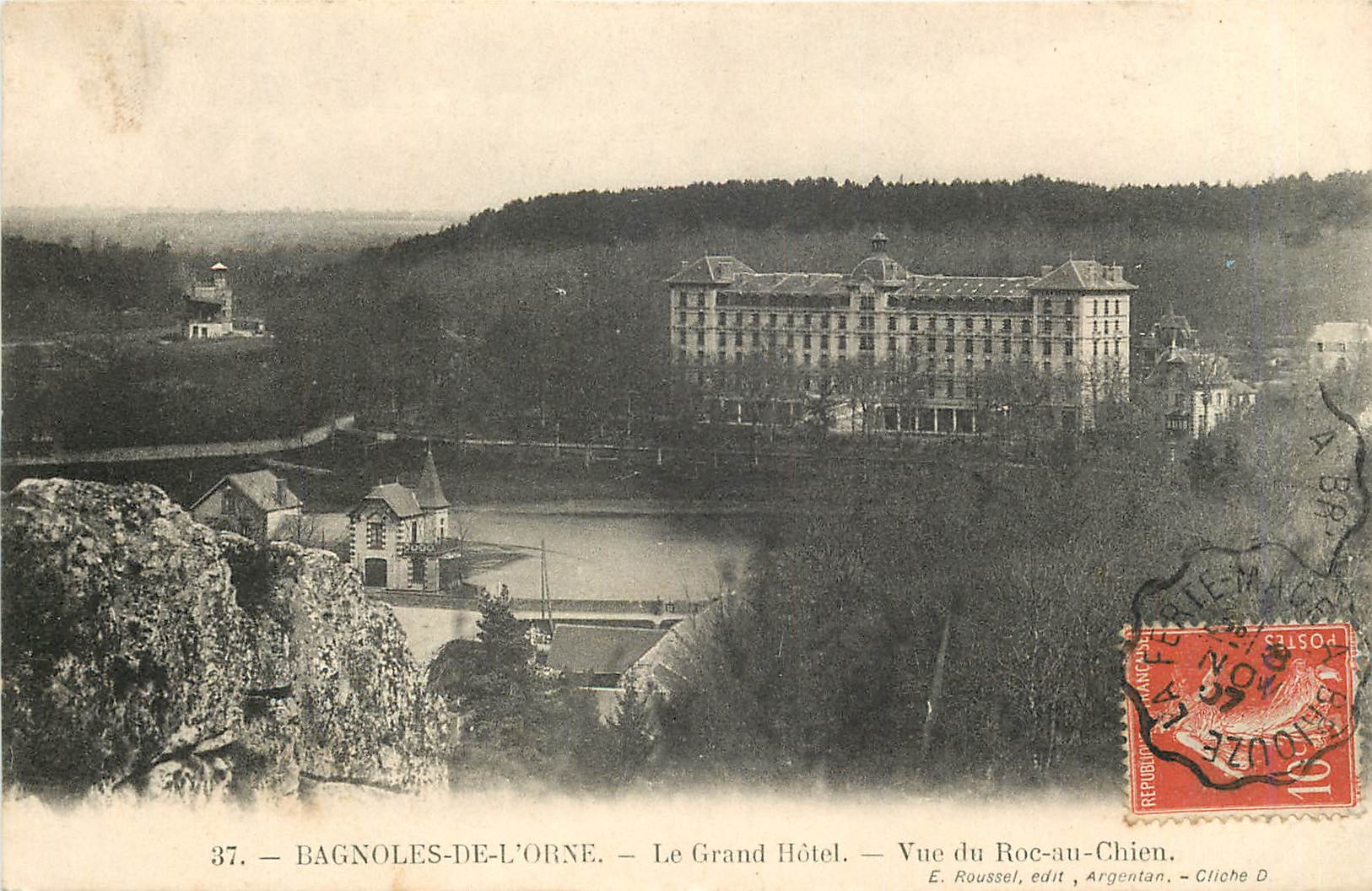 Bagnoles-de-l'Orne — Le Grand Hôtel — Vue du Roc-au-Chien — E. Roussel, édit, Argentan — Cliché D