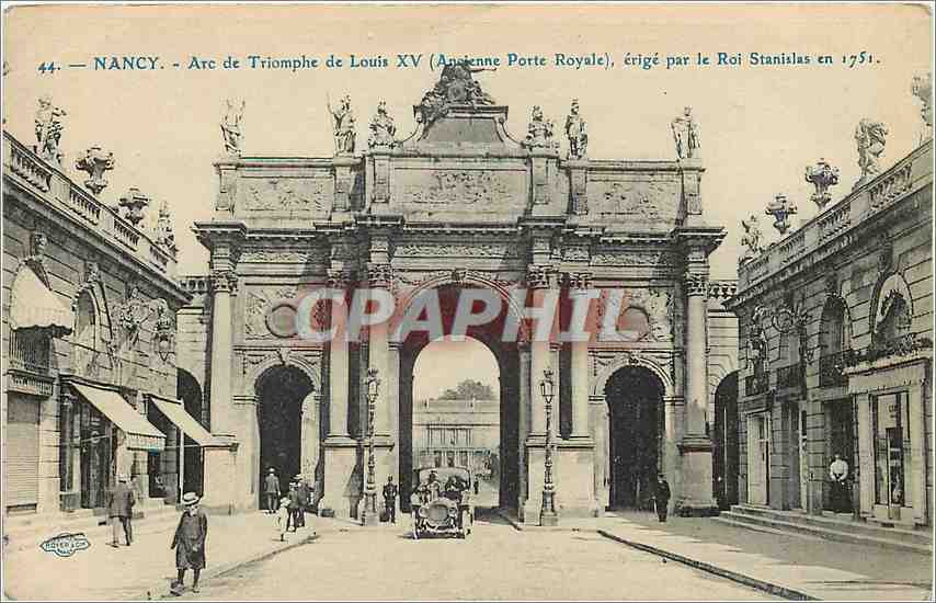 NANCY — Arc de Triomphe de Louis XV (Ancienne Porte Royale) — érigé par le Roi Stanislas en 1751